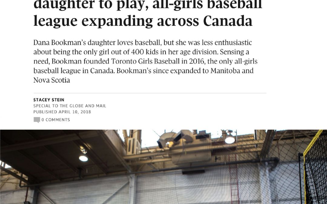 Globe and Mail, Formed as a place for her daughter to play, all-girls baseball league expanding across Canada