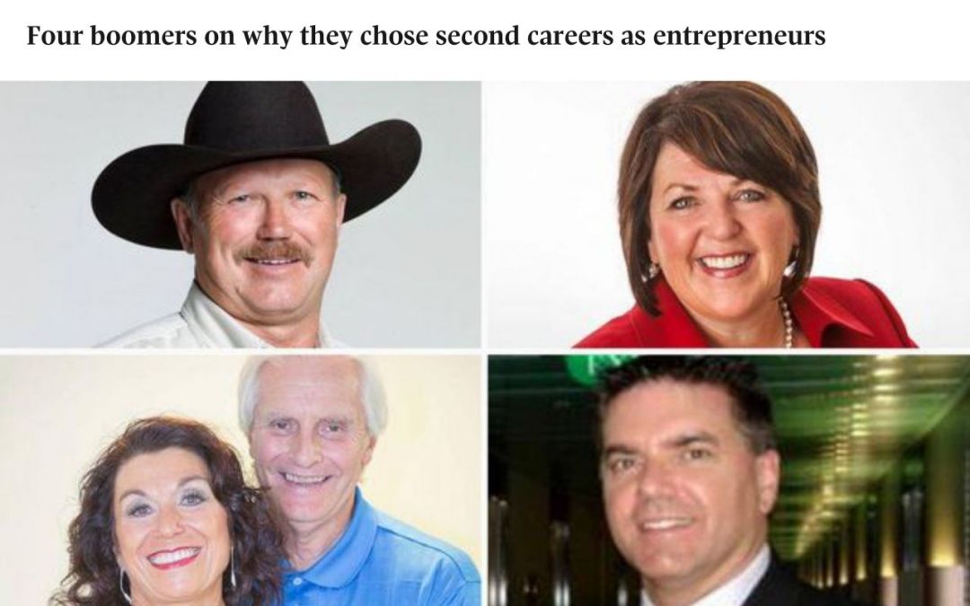 Globe and Mail, Four boomers on why they chose second careers as entrepreneurs